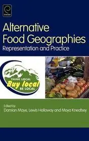 Alternative Food Geographies byMaye, Damian; Holloway, Lewis; Kneafsey, Moya; Prémium
