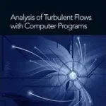 Analysis of Turbulent Flows with Computer Programs byCebeci, Tuncer; Biztonságos vásárlás