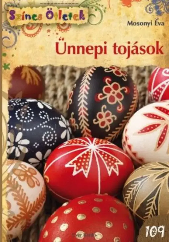 Vedd meg most Ünnepi tojások - Színes Ötletek 109.