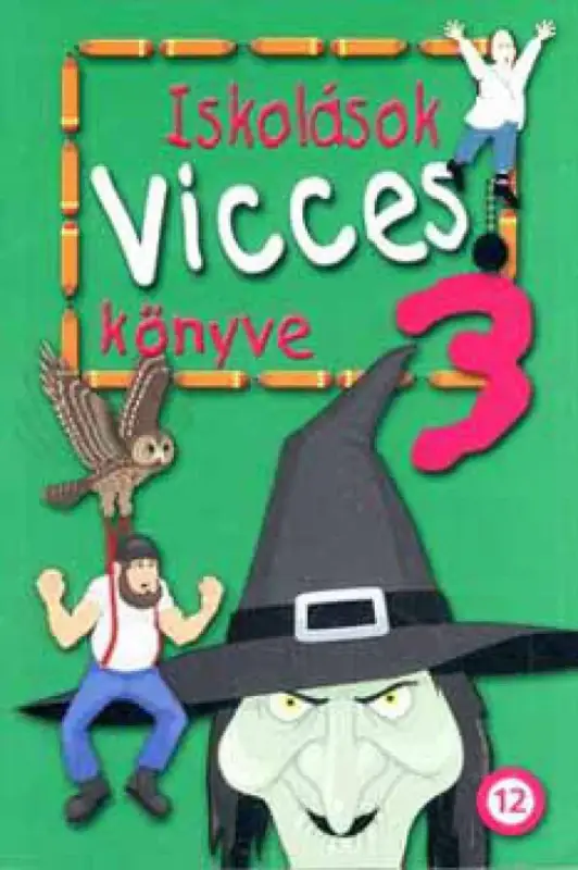 Rendeld meg most Iskolások vicces könyve 3.