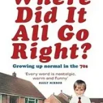 Kihagyhatatlan ajánlat Where Did It All Go Right? byCollins, Andrew;