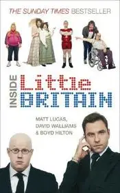 Különleges ajánlat Inside Little Britain byHilton, Boyd; Walliams, David; Lucas, Matt;