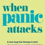 When Panic Attacks byBurns, David; Rendeld meg most