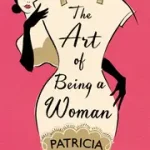 The Art of Being a Woman byVolk, Patricia; Árcsökkenés