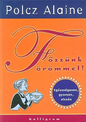 Azonnali szállítás Főzzünk örömmel
