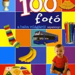 100 fotó a baba világáról - Képeskönyv Exkluzív ajánlat