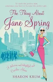 The Thing About Jane Spring byKrum, Sharon; Csak ma