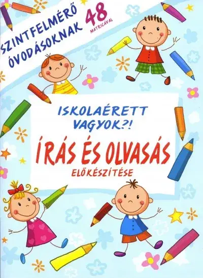 Iskolaérett vagyok?! - Írás és olvasás előkészítése Ne maradj le