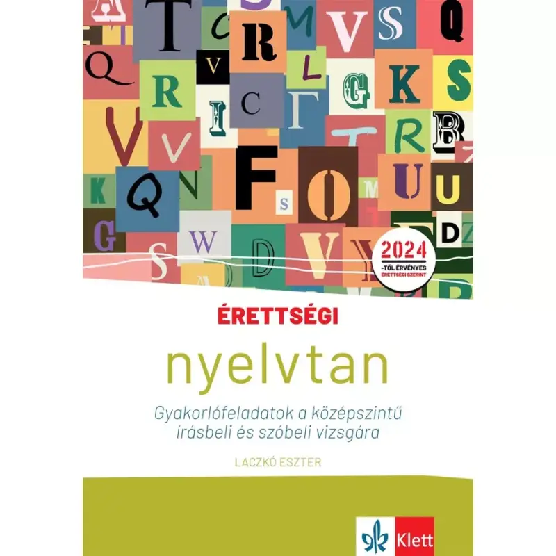Érettségi – Nyelvtan gyakorlófeladatok a középszintű írásbeli és szóbeli vizsgára Bestseller